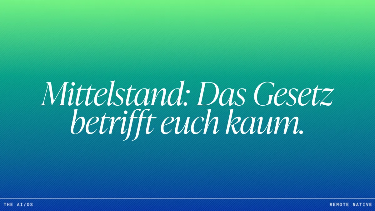 Was der EU AI Act für den Mittelstand bedeutet (und was nicht)