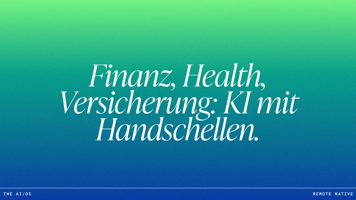 KI-Readiness in regulierten Branchen: Versicherung, Finanz und Gesundheit