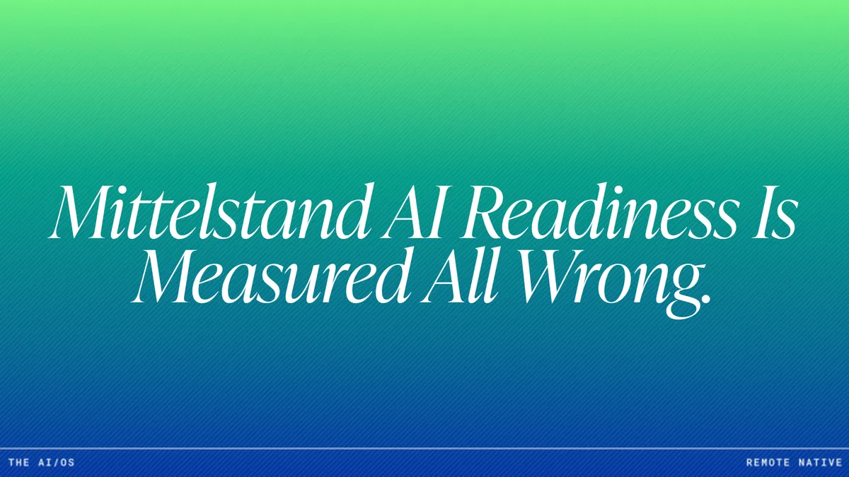 AI Readiness for Mittelstand: What Actually Matters Before You Build