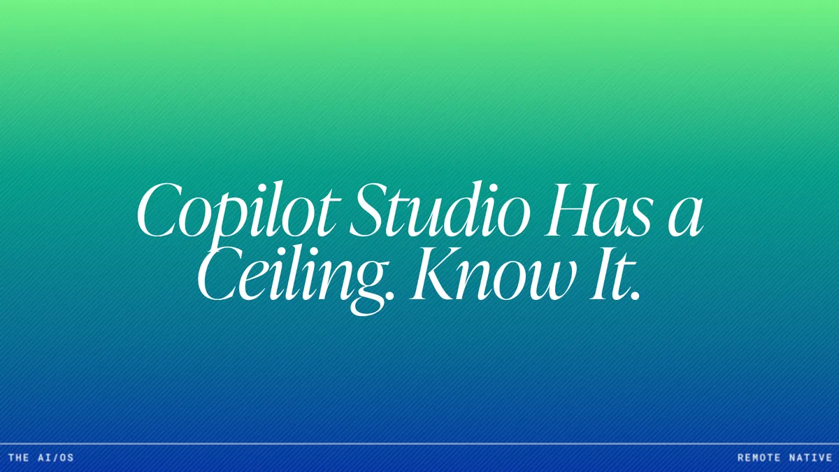 Copilot Studio for Enterprise AI Agents: What It Can Do, Where It Stops, and When to Move On